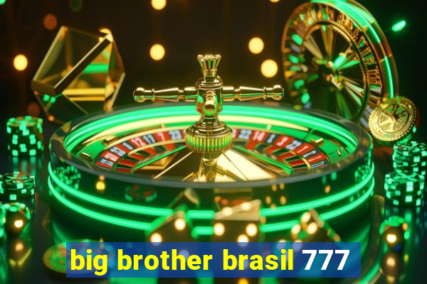 big brother brasil 777